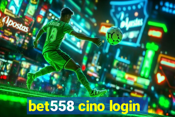 bet558 cino login